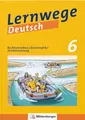 Lernwege Deutsch: Rechtschreiben / Grammatik / Zeichensetzung 6: Lernwege Deutsch – Arbeitsheft für die Sekundarstufe 1 (Lernwege Deutsch: Arbeitshefte und Lehrerservice für die Sekundarstufe 1)