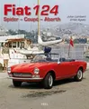 Fiat 124 | Julien Lombard | Spider - Coupé - Abarth | Buch | 184 S. | Deutsch