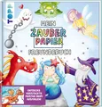 Mein Zauberpapier Freundebuch Magische Wesen | Melanie Kraft | deutsch