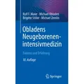 Obladens Neugeborenenintensivmedizin von Rolf F. Maier/ Michael Obladen/ Brigitte Stiller/ Michael Zemlin / Springer-Verlag GmbH / Taschenbuch