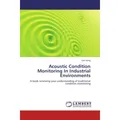 Lap Lambert Academic Acoustic Condition Monitoring In Industrial Environments (Deutsch, Jian Jiang, 2011) (55405397)