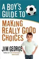 A Boys Guide to Making Really Good Choices von Geo... | Buch | Zustand sehr gut