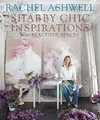 Rachel Ashwell Shabby Chic Inspirations & Beautiful Spaces