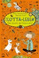 Hier steckt der Wurm drin! / Mein Lotta-Leben Band 3 Hier steckt der Wurm drin!