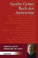 Anselm Grüns Buch der Antworten: Antworten auf die ... | Buch | Zustand sehr gut