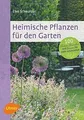 Heimische Pflanzen für den Garten: 100 Blumen, Sträu... | Buch | Zustand wie neu