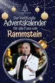 Der inoffizielle Adventskalender für alle Fans von Rammstein Luca Scholz