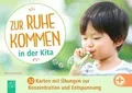Zur Ruhe kommen in der Kita: 32 Karten mit Übungen ... | Buch | Zustand sehr gut