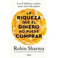 La Riqueza Que El Dinero No Puede Comprar / The Wealth Money Can't Buy