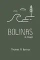 Bolinas: a novel (Bocas Trilogy, Band 3)