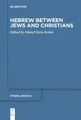 Daniel Stein Kokin Hebrew between Jews and Christians (Taschenbuch)