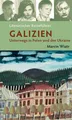 Literarischer Reiseführer Galizien Marcin Wiatr