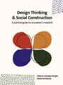 Design Thinking and Social Construction ~ Sheila McNamee ~  9789063696337