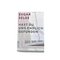 Hast du uns endlich gefunden von Edgar Selge | Zustand sehr gut #7
