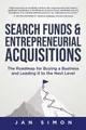 Search Funds & Entrepreneurial Acquisitions: The Roadmap for Buying a Business
