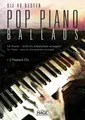 Pop Piano Ballads. Die 40 besten und bekanntesten Pop Balladen der letzten  ...