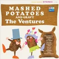 Mashed Potatoes and Gravy (CLEAR VINYL) by Ventures