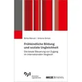 Frühkindliche Bildung und soziale Ungleichheit von Britta Menzel/ Antonia Scholz / Juventa Verlag GmbH / Taschenbuch