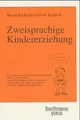 Zweisprachige Kindererziehung | Bernd Kielhöfer, Sylvie Jonekeit | deutsch