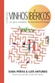 O Livro dos Vinhos Ibéricos: Um Guia Completo de Espanha e Portugal