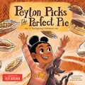 Peyton Picks the Perfect Pie: A Thanksgiving Celebration [Hardback]