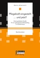 Pflegekraft eingestellt … und jetzt? Eine qualitative Studie für ein gelungenes Onboarding im Krankenhaus: Bachelorarbeit