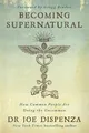 Joe Dispenza Becoming Supernatural (Taschenbuch)