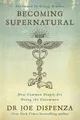 Becoming Supernatural JOE DISPENZA / Hay House
