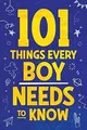 101 Things Every Boy Needs To Know: Important Life ... | Buch | Zustand sehr gut