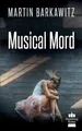 Musical Mord [German] by Martin Barkawitz