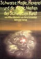 Schwarze Magie, Hexerei und die Möglichkeiten der schwarzen  ... 9783890943312