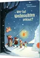 Wer hat Weihnachten geklaut?: Bilderbuch zum Advent ab 4 Jahren Nonn, Fabiola un