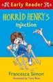 Horrid Henry Early Reader: Horrid Henry's Injecti by Simon, Francesca 1510106227