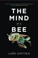 The Mind of a Bee by Chittka, Lars [Paperback]