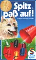 Spitz paß auf!