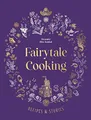 Fairytale Cooking: Recipes and stor..., Alexander Hoss-