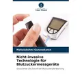 Nicht-invasive Technologie für Blutzuckermessgeräte von Mahalakshmi Gunasekaran / Verlag Unser Wissen / Taschenbuch