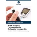 Nicht-invasive Technologie für Blutzuckermessgeräte