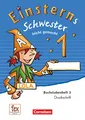 Einsterns Schwester - Erstlesen - Ausgabe 2015 - 1. Schuljahr: Leicht gemacht - Druckschrift: Buchstabenheft 3