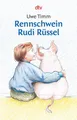 Rennschwein Rudi Rüssel: Ein Kinderroman. Ausgezeichnet mit dem Deutschen Jugend