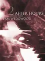 After Hours for Solo Piano: (Grades 4-6) Book. 2 by Pam Wedgwood 0571521118
