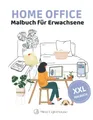 Home Office Malbuch für Erwachsene: Lustige Bilder zum Ausmalen: Geschenk für Büro und Kollegen im Home Office