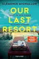 Michallon, Clémence/Our Last Resort - Teilst du dein Zimmer mit einem Mörde ...