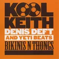 Kool Keith & Denis Deft Bikinis N Thongs (CD) Album