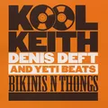 Kool Keith & Denis Deft Bikinis N Thongs (CD) Album (US IMPORT)