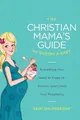 Erin MacPherson The Christian Mama's Guide to Having a (Taschenbuch) (US IMPORT)