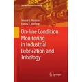On-line Condition Monitoring in Industrial Lubrication and Tribology von Nikolai K. Myshkin/ Liubou V. Markova / Springer International Publishing / T