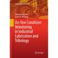 Springer On-line Condition Monitoring in Industrial Lubrication and Tribology (Niederländisch, Nikolai K. Myshkin, Liubou V. Markova, 2018) (56054472)