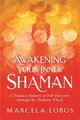 Marcela Lobos Awakening Your Inner Shaman (Taschenbuch)