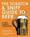 Justin Kennedy The Scratch & Sniff Guide to Beer (Gebundene Ausgabe) (US IMPORT)